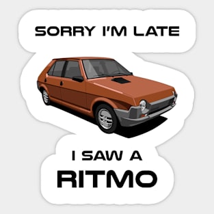 Sorry I'm Late Fiat Ritmo Sticker